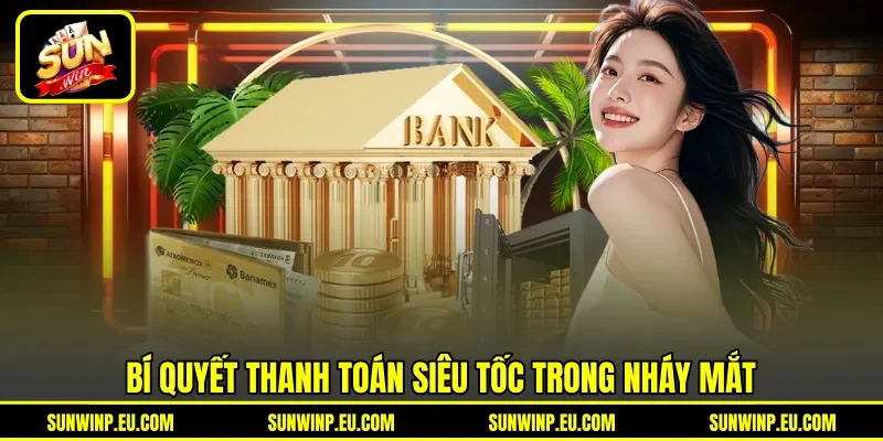 Bí quyết thanh toán siêu tốc trong nháy mắt