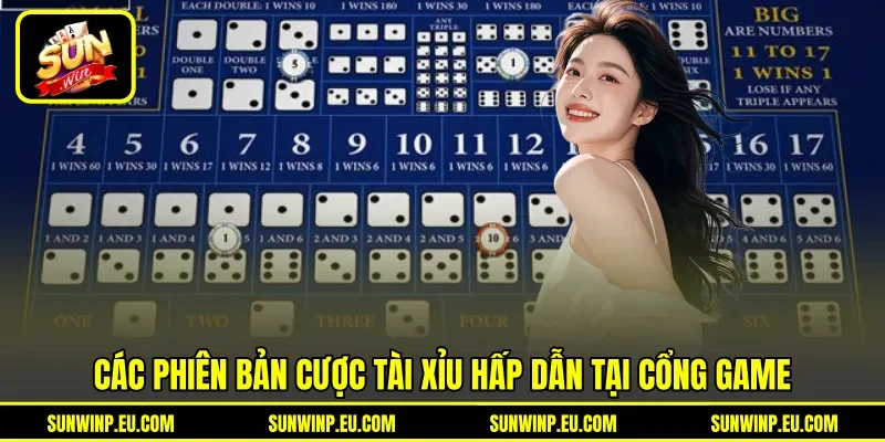 Các phiên bản cược tài xỉu hấp dẫn tại cổng game Các phiên bản cược tài xỉu hấp dẫn tại cổng game