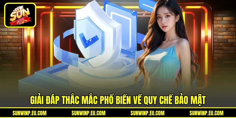 Giải đáp thắc mắc phổ biến về quy chế bảo mật Giải đáp thắc mắc phổ biến về quy chế bảo mật