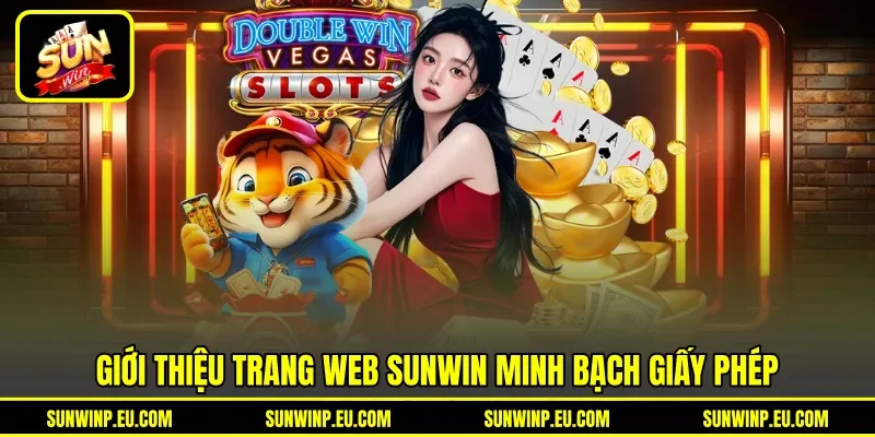 Giới thiệu trang web Sunwin minh bạch giấy phép Giới thiệu trang web Sunwin minh bạch giấy phép