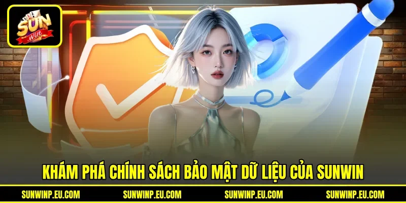 Khám phá chính sách bảo mật dữ liệu của Sunwin Khám phá chính sách bảo mật dữ liệu của Sunwin