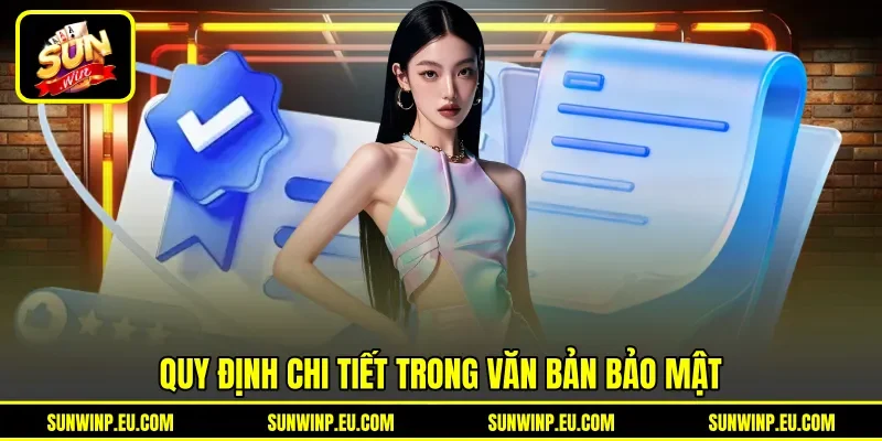 Quy định chi tiết trong văn bản bảo mật Quy định chi tiết trong văn bản bảo mật