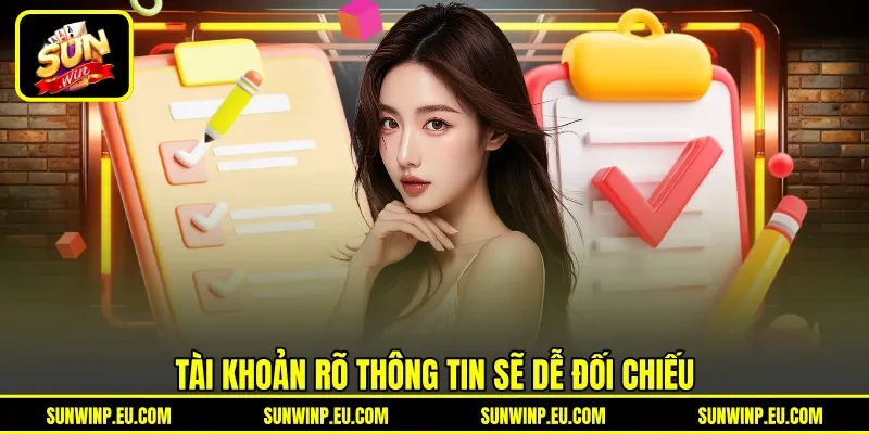 Tài khoản rõ thông tin sẽ dễ đối chiếu Tài khoản rõ thông tin sẽ dễ đối chiếu